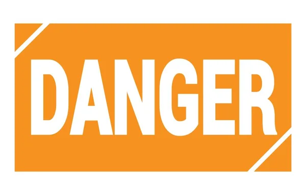 Narancssárga Téglalap Alakú Bélyegzőtáblára Írt Danger Szöveg — Stock Fotó