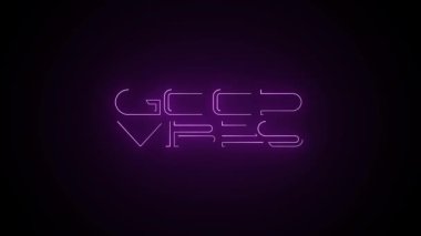 İyi Vibes Neon İşaretli Animasyon Çerçeve Hareketi Arkaplanı