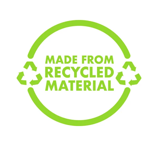 Gemaakt Met Recycled Materials Teken Label Voorraadillustratie Van Vectoren — Stockvector