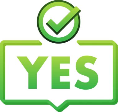 Green yes speech bubble with a check mark symbolizes agreement, approval, and positive feedback clipart