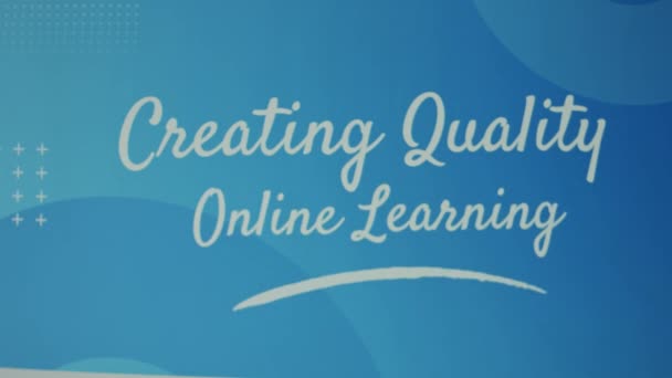 Kaliteli Çevrimiçi Öğrenme Yaratılıyor Mavi Arkaplanda Yazı Var Eğitim Kavramı — Stok video