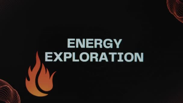 Napis Energy Exploration Czarnym Tle Graficzna Prezentacja Symbolem Ognia Koncepcja — Wideo stockowe