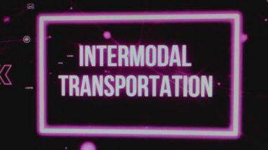Siyah zemin üzerinde pembe neon çerçeveli Intermodal Taşımacılık yazıları. Grafik sunumu. Ulaşım kavramı.