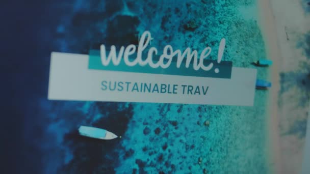 Sustainable Travel Inscription Seashore Background Travel Concept — Stock Video