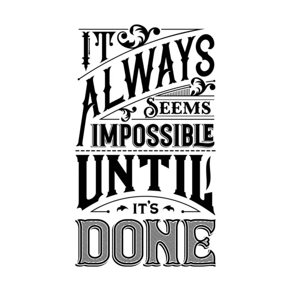 Always Seem Impossible Done Best Quote Vector Template Words Poster — Stock Vector