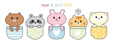 Set of cute animal in pocket with have a good time text on white background.Cartoon character design.Bear,raccoon,rabbit,cat,alpaca hand drawn.Kawaii.Vector.Illustration.