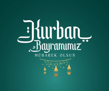Kurban Bayrami Kutlu Olsun. Tercümesi: (Kurban Bayramı Mübarek) Kurban Bayramı Kutlaması. Müslüman cemaatinin kutsal günleri.