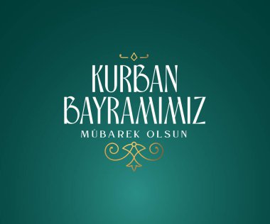Kurban Bayrami Kutlu Olsun. Tercümesi: (Kurban Bayramı Mübarek) Kurban Bayramı Kutlaması. Müslüman cemaatinin kutsal günleri.