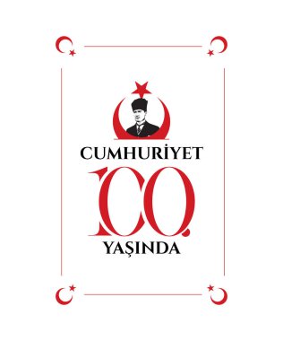 29 Ekim Cumhuriyet bayrami 100.yilildir. Çeviri: 29 Ekim Türkiye Günü 100. yıldönümü