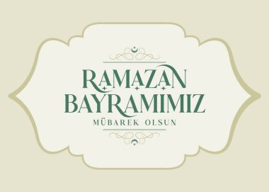 Ramazan bayramimiz mubarek olsun. Çeviri: ramazan bayramı kutlu olsun.