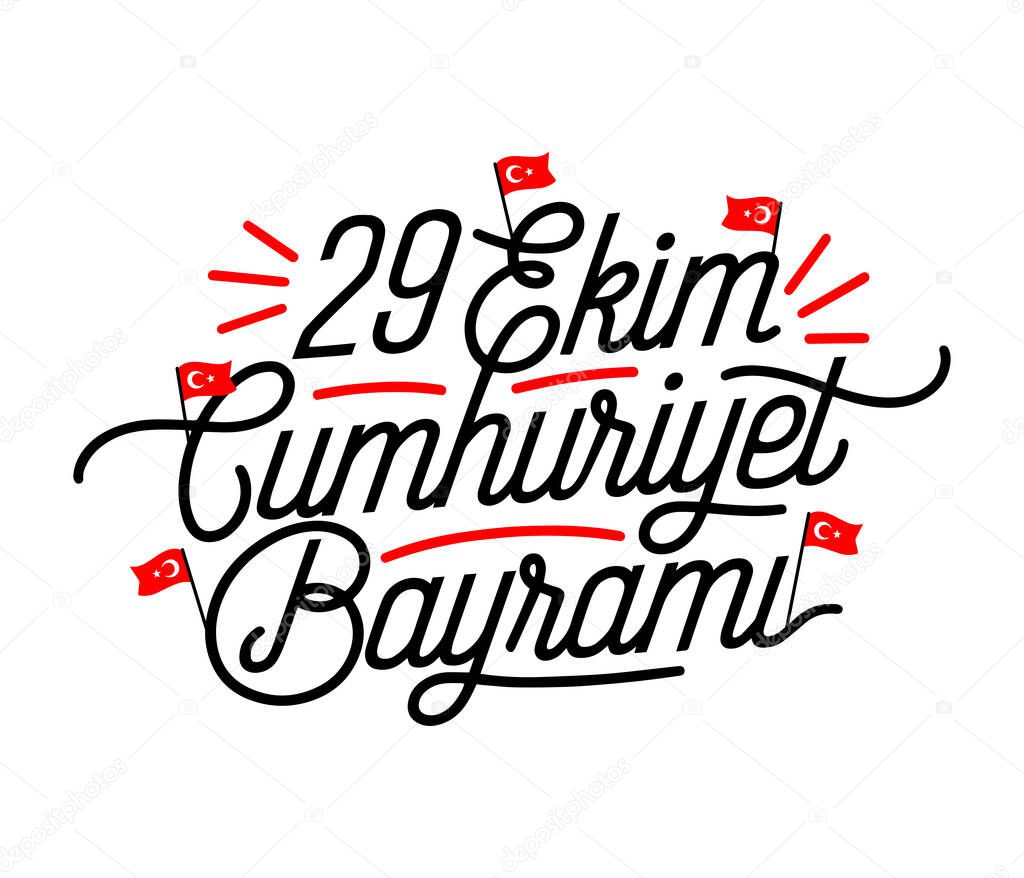 29 ekim Cumhuriyet Bayrami kutlu olsun, Republic Day Turkey. Translation: 29 october Republic Day Turkey and the National Day in Turkey happy holiday. handwritten elegant calligraphy