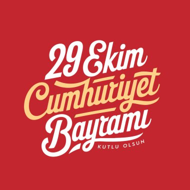 29 ekim Cumhuriyet Bayrami kutlu olsun, Cumhuriyet Günü Türkiye. Çeviri: Özel tipografi tasarımı