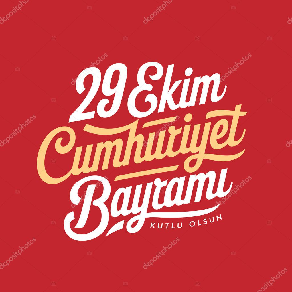 29 ekim Cumhuriyet Bayrami kutlu olsun, Republic Day Turkey. Translation: Custom typography design