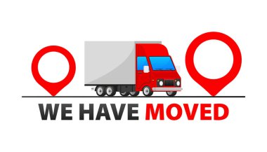 We have moved. Moving announcement. New location, new opportunities and clients. Vector illustration clipart