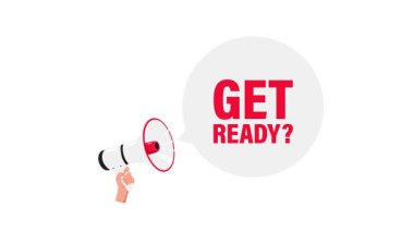 El ele tutuşup konuşma baloncuğu oluşturan megafon beyaz ve yeşil ekranda hazır olun diyor.