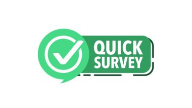 Quick survey animated banner with checkmark isolated on white background and green screen