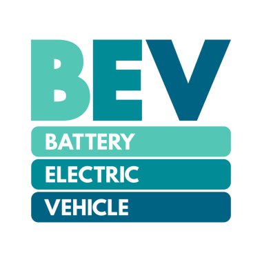 BEV Battery Electric Vehicle - type of electric vehicle that exclusively uses chemical energy stored in rechargeable battery packs, acronym concept for presentations and reports clipart