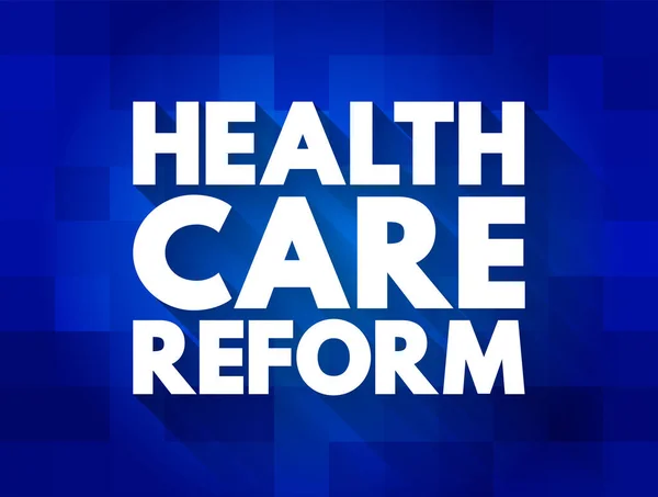 保健改革 影响某一地方提供保健服务的政府政策 介绍和报告的文字概念 — 图库矢量图片
