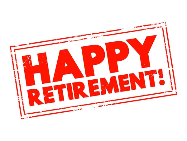 Happy Retirement Textstempelkonzept Für Präsentationen Und Berichte — Stockvektor