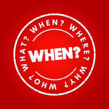 Ne zaman? Soru kelime ve soruların cevapları bilgi toplama veya problem çözmede temel kabul edilir.