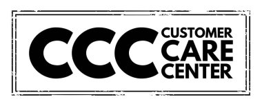 CCC - Customer Care Center acronym text stamp, business concept background