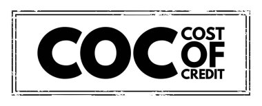 COC Cost Of Credit - expenses charged to the borrower in a credit agreement, acronym text concept stamp