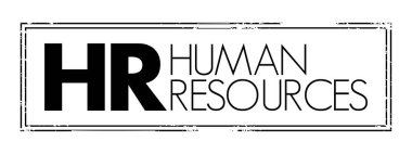 HR Human Resources - set of people who make up the workforce of an organization, business sector, industry, or economy, acronym text concept stamp
