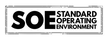 SOE - Standard Operating Environment is a standard implementation of an operating system and its associated software, acronym text concept background