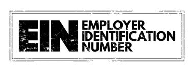 EIN - Employer Identification Number is used to identify a business entity, acronym text concept stamp