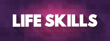 Yaşam becerileri - insanların hayatın zorluklarıyla etkili bir şekilde başa çıkmasını sağlayan adaptif ve pozitif davranış becerileri, metin kavramı geçmişi