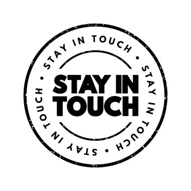 Stay In Touch text stamp, concept background