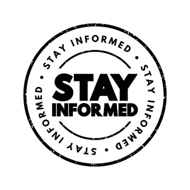 Stay Informed text stamp, concept background