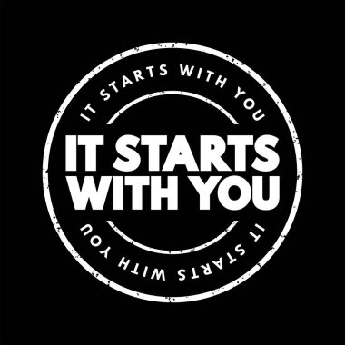It Starts With You text stamp, concept background