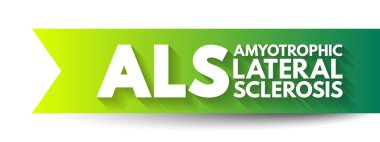 ALS Amyotrophic Lateral Sclerosis - progressive nervous system disease that affects nerve cells in the brain and spinal cord, acronym text concept background
