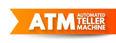 ATM Otomatik Teller Machine - elektronik bankacılık prizleri insanların bir bankaya girmeden işlemleri tamamlamasına izin verir, kısaltma metin kavramı arka planı