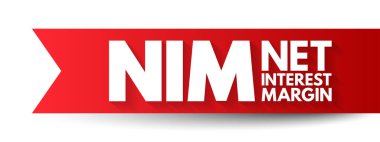 NIM Net Faiz Marjı - bir finans firmasının kredi ürünlerinden elde ettiği net faiz geliriyle karşılaştırma