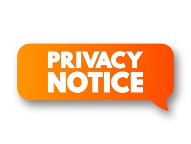 Privacy Notice text message bubble, concept background