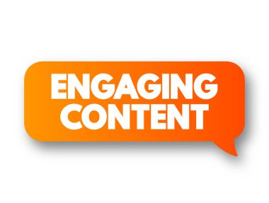 Engaging Content text message bubble, concept background