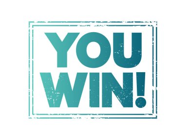 YOU WIN! text concept stamp for presentations and reports