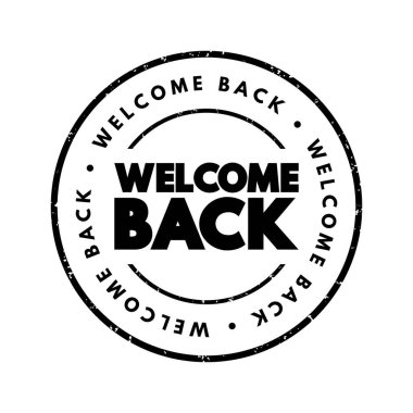 Welcome Back text stamp, concept background