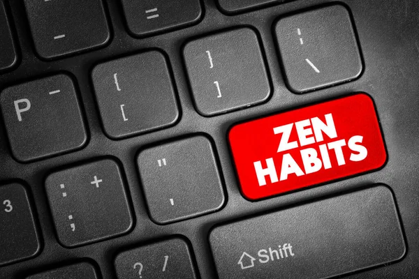 Zen Habits Przycisk Tekstowy Klawiaturze Tło Koncepcyjne — Zdjęcie stockowe