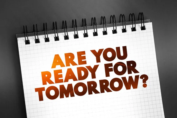 You Ready Tomorrow Question Text Notepad Concept Background — Stock Photo, Image