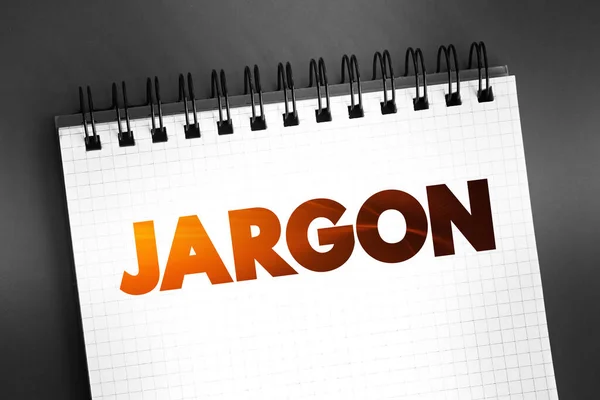 Jargon 与某一特定领域或领域有关的专门术语 记事本概念背景下的文本 — 图库照片