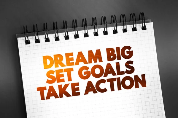Dream Big Set Goalsノートパッドのアクションテキスト引用 コンセプト背景 — ストック写真