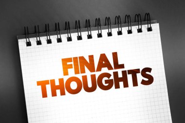 Final Thoughts text quote on notepad, concept background clipart