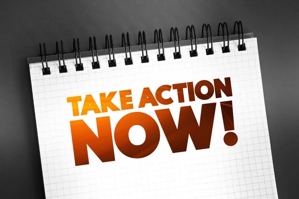Take Action Teraz Cytat Tekstu Notatniku Tło Koncepcyjne — Zdjęcie stockowe