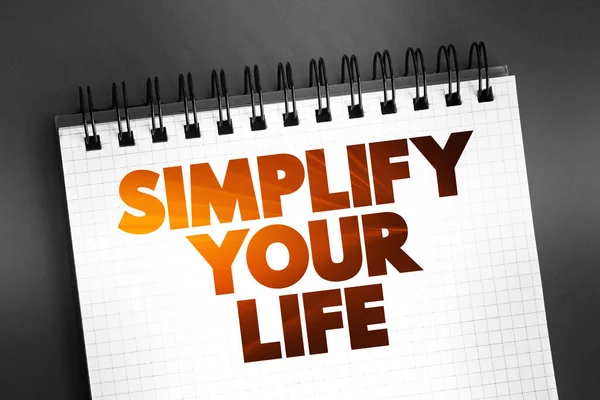 Simplify Your Life Text Notepad Concept Background — Stock Photo, Image