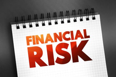 Finansal Risk - finansman ile ilişkili çeşitli risk türleri, temerrüt riski altındaki şirket kredilerini içeren işlemler, not defteri kavramı üzerine metin