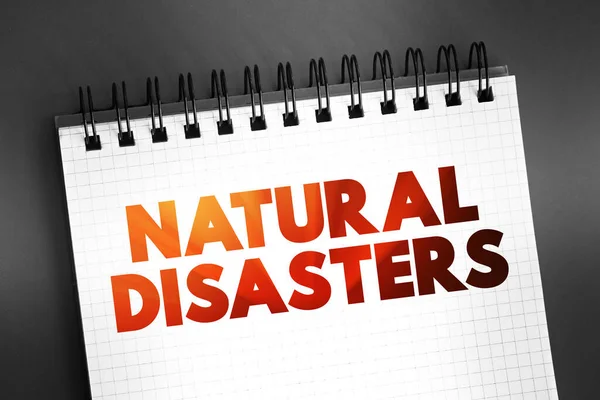 Naturkatastrophen Schwerwiegende Negative Ereignisse Aufgrund Natürlicher Prozesse Der Erde Text — Stockfoto