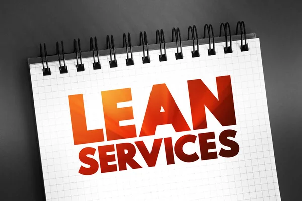 Lean Services Toepassing Van Lean Manufacturing Productiemethoden Dienstensector Tekstconcept Notitieblok — Stockfoto